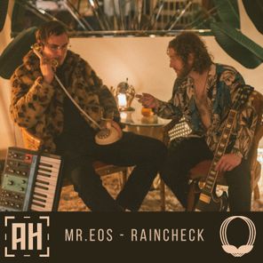 Mr. Eos – Raincheck